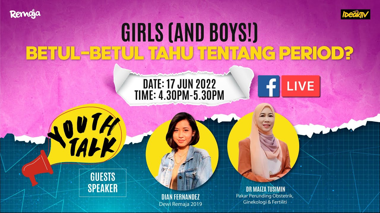 Remaja Youth Talk : Girls (and Boys!)... Betul-Betul Tahu Tentang Period..?