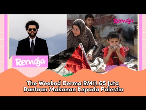 The Weeknd Derma RM11.65 Juta Bantuan Makanan Kepada Palestin