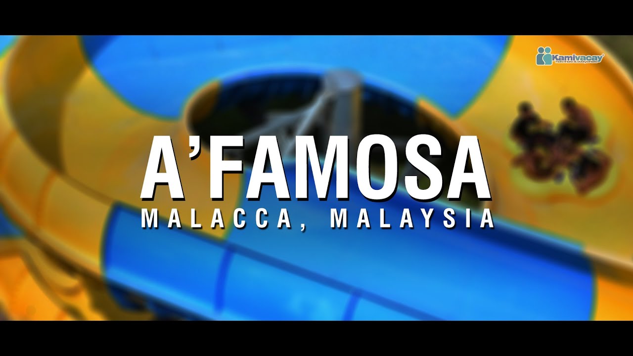 A'FAMOSA, MALACCA 🇲🇾 [4K]