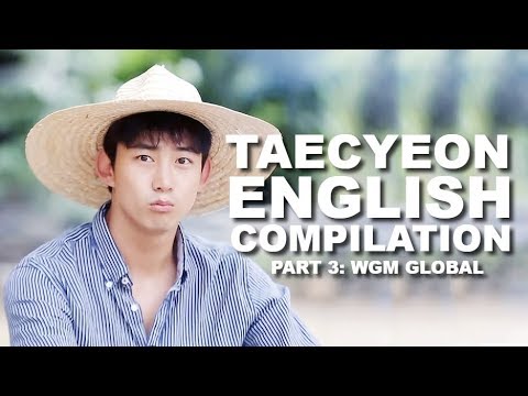 Taecyeon Speaking English Compilation: WGM Global