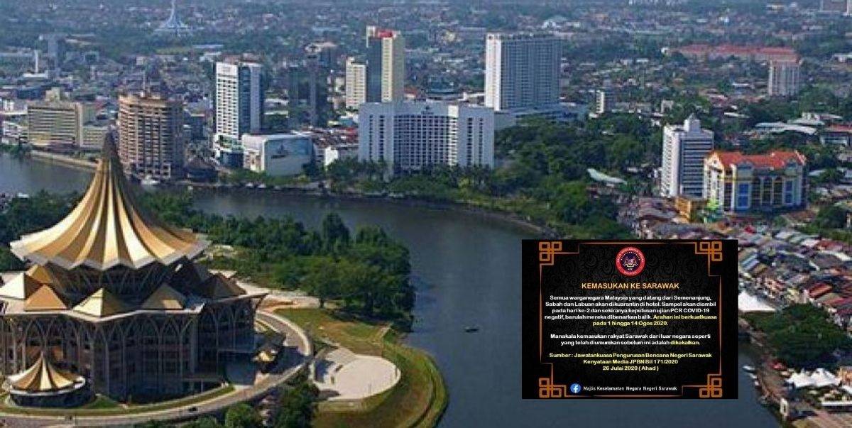 Sarawak Wajibkan Kuarantin Hotel Bagi Individu Yang Berkunjung Ke Negeri Kenyalang Mulai 1 Ogos