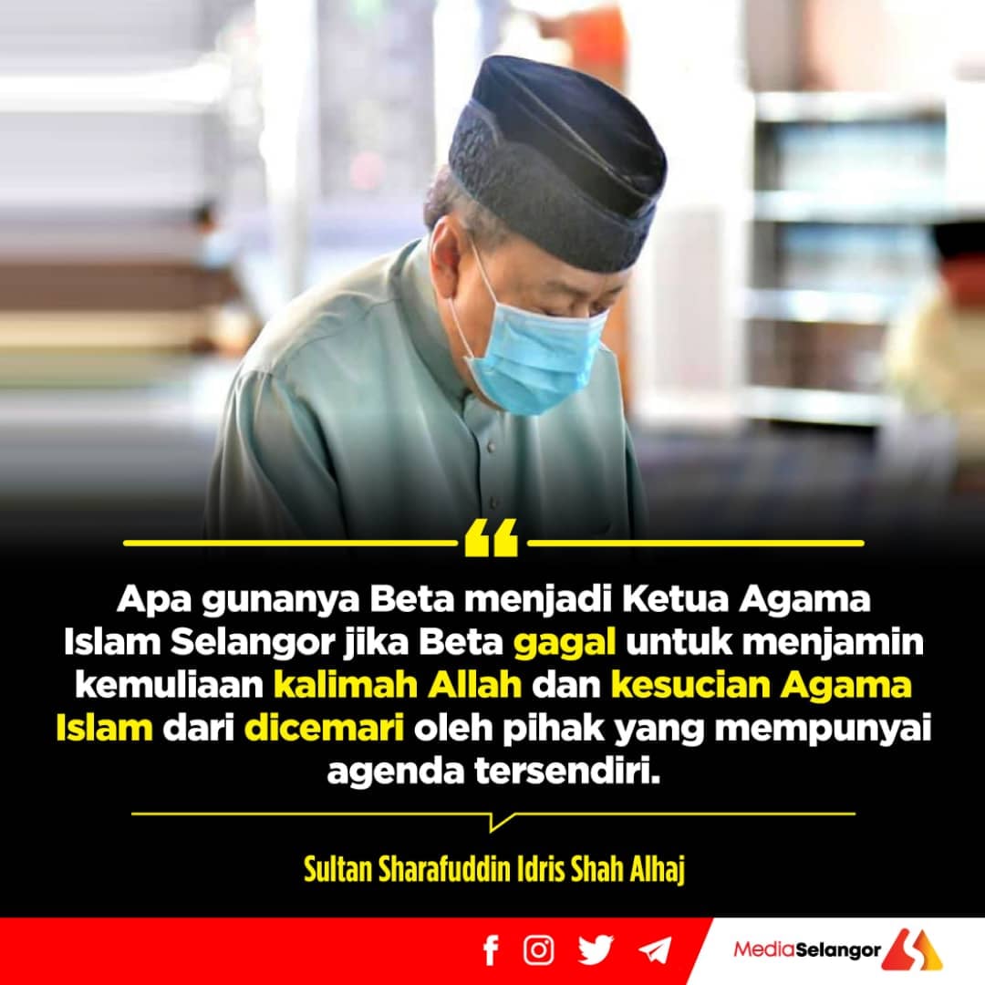 Sultan Selangor Pertahankan Kalimah ALLAH, Larang Sama Sekali Penggunaannya Dalam Kitab Bible